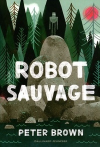  Achetez le livre d'occasion Robot sauvage de Peter Brown sur Livrenpoche.com 