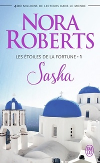  Achetez le livre d'occasion Sasha : les étoiles de la fortune de Nora Roberts sur Livrenpoche.com 
