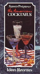  Achetez le livre d'occasion Savoir préparer the American cocktails sur Livrenpoche.com 