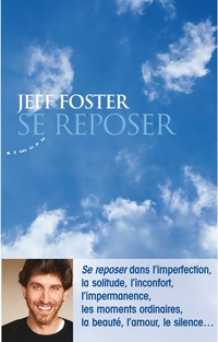  Achetez le livre d'occasion Se reposer de Jeff Foster sur Livrenpoche.com 