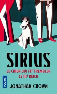  Achetez le livre d'occasion Sirius, le chien qui fit trembler le IIIe Reich de Jonathan Crown sur Livrenpoche.com 