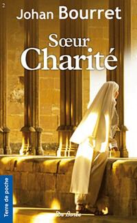  Achetez le livre d'occasion Soeur Charité de Johan Bourret sur Livrenpoche.com 