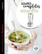  Achetez le livre d'occasion Soupes complètes avec soup & co sur Livrenpoche.com 