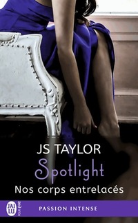  Achetez le livre d'occasion Spotlight Tome IV : Nos corps entrelacés de J.S. Taylor sur Livrenpoche.com 