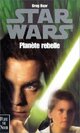  Achetez le livre d'occasion Star wars : Planète rebelle de Greg Bear sur Livrenpoche.com 