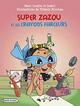  Achetez le livre d'occasion Super Zazou et les crayons farceurs de Marc Cantin sur Livrenpoche.com 
