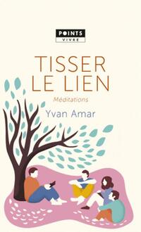  Achetez le livre d'occasion Tisser le lien de Yvan Amar sur Livrenpoche.com 