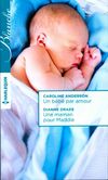  Achetez le livre d'occasion Un bébé par amour / Une maman pour Maddie sur Livrenpoche.com 