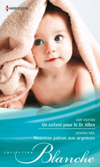  Achetez le livre d'occasion Un enfant pour le Dr Allen / Nouveau patron aux urgences de Amy Neil sur Livrenpoche.com 