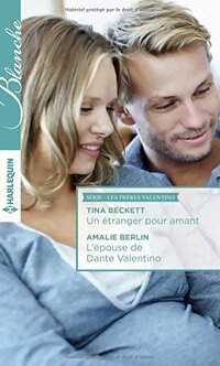  Achetez le livre d'occasion Un étranger pour amant / L'épouse de Dante Valentino de Amalie Beckett sur Livrenpoche.com 