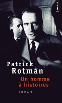  Achetez le livre d'occasion Un homme à histoires de Patrick Rotman sur Livrenpoche.com 