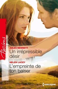  Achetez le livre d'occasion Un irrésistible désir / L'empreinte de ton baiser de Helen Bennett sur Livrenpoche.com 