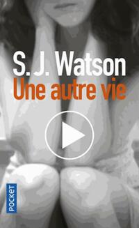  Achetez le livre d'occasion Une autre vie de S.J. Watson sur Livrenpoche.com 