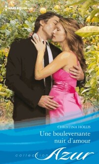  Achetez le livre d'occasion Une bouleversante nuit d'amour de Christina Hollis sur Livrenpoche.com 