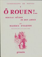  Achetez le livre d'occasion Ô Rouen !. .. Berceau-bûcher de mon amour sur Livrenpoche.com 