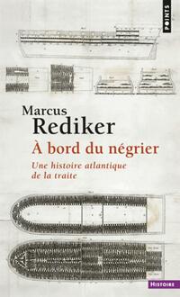  Achetez le livre d'occasion À bord du négrier de Marcus Rediker sur Livrenpoche.com 