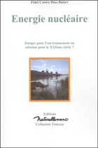  Achetez le livre d'occasion énergie nucléaire danger pour l environnement ou solution pour le xxi siècle ? sur Livrenpoche.com 