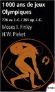  Achetez le livre d'occasion 1000 Ans de jeux olympiques : 776 av. J.-C. - 261 Apr. J.-C. de Moses I. Finley sur Livrenpoche.com 