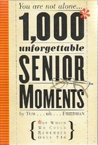  Achetez le livre d'occasion 1000 unforgettable senior moments sur Livrenpoche.com 