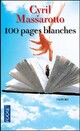  Achetez le livre d'occasion 100 pages blanches de Cyril Massarotto sur Livrenpoche.com 