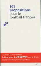  Achetez le livre d'occasion 101 propositions pour le football français sur Livrenpoche.com 