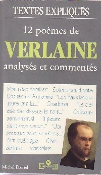  Achetez le livre d'occasion 12 Poèmes de Verlaine expliqués et commentés de Michel Dansel sur Livrenpoche.com 