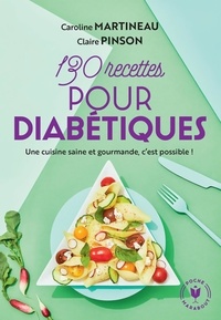  Achetez le livre d'occasion 130 Recettes pour diabétiques de Claire Pinson sur Livrenpoche.com 