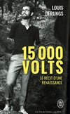  Achetez le livre d'occasion 15 000 volts. Le récit d'une renaissance sur Livrenpoche.com 