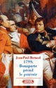  Achetez le livre d'occasion 1799, Bonaparte prend le pouvoir de Jean-Paul Bertaud sur Livrenpoche.com 