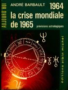  Achetez le livre d'occasion 1964. La crise mondiale de 1965 sur Livrenpoche.com 