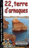  Achetez le livre d'occasion 22 Terre d'arnaques sur Livrenpoche.com 