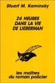  Achetez le livre d'occasion 24 heures dans la vie de Lieberman de Stuart M. Kaminsky sur Livrenpoche.com 