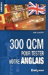  Achetez le livre d'occasion 300 QCM pour tester votre anglais sur Livrenpoche.com 