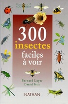  Achetez le livre d'occasion 300 insectes faciles à voir sur Livrenpoche.com 