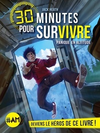  Achetez le livre d'occasion 30 minutes pour survivre Tome I : Panique en altitude  de Jack Heath sur Livrenpoche.com 