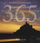  Achetez le livre d'occasion 365 merveilles du patrimoine chrétien de la France sur Livrenpoche.com 