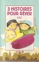  Achetez le livre d'occasion 3 Histoires pour rêver de Ann Rocard sur Livrenpoche.com 
