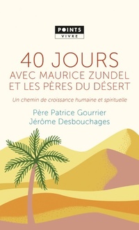  Achetez le livre d'occasion 40 jours avec Maurice Zundel et les Pères du désert de Jérôme Desbouchages sur Livrenpoche.com 