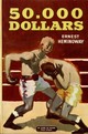  Achetez le livre d'occasion 50 000 dollars de Ernest Hemingway sur Livrenpoche.com 
