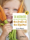  Achetez le livre d'occasion 50 astuces pour que mon enfant mange des fruits et des légumes sur Livrenpoche.com 