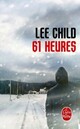  Achetez le livre d'occasion 61 Heures de Lee Child sur Livrenpoche.com 