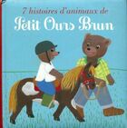  Achetez le livre d'occasion 7 histoires d'animaux de Petit Ours Brun sur Livrenpoche.com 