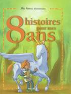  Achetez le livre d'occasion 8 histoires pour mes 8 ans (1 livre + 1 CD audio) sur Livrenpoche.com 