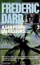  Achetez le livre d'occasion A San Pedro ou ailleurs Tome II de Frédéric Dard sur Livrenpoche.com 