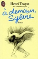 Achetez le livre d'occasion A demain, Sylvie de Henri Troyat sur Livrenpoche.com 