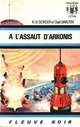  Achetez le livre d'occasion A l'assaut d'Arkonis de Karl Herbert Scheer sur Livrenpoche.com 
