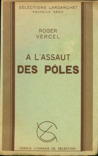  Achetez le livre d'occasion A l'assaut des pôles de Roger Vercel sur Livrenpoche.com 