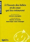  Achetez le livre d'occasion A l'écoute des bébés et de ceux qui les entourent sur Livrenpoche.com 