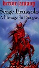  Achetez le livre d'occasion A l'image du dragon de Serge Brussolo sur Livrenpoche.com 