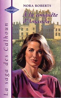  Achetez le livre d'occasion A la conquête d'Amanda de Nora Roberts sur Livrenpoche.com 